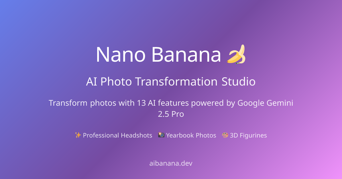 Nano Banana - AI Image Generator | Gemini 2.5 Pro AI Photo Editor
